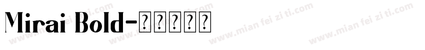 Mirai Bold字体转换